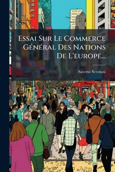 Paperback Essai Sur Le Commerce Général Des Nations De L'europe... [French] Book