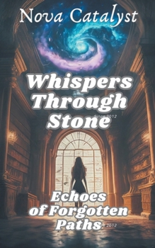 Paperback Whispers Through Stone: Echoes of Forgotten Paths Book