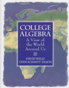 Hardcover College Algebra: A View of the World Around Us Book
