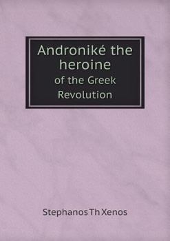 Paperback Andronik? the heroine of the Greek Revolution Book