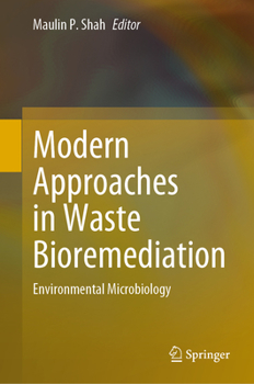 Hardcover Modern Approaches in Waste Bioremediation: Environmental Microbiology Book