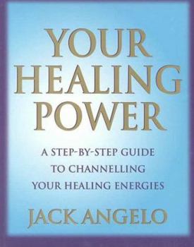 Paperback Your Healing Power: A Step-By-Step Guide to Channelling Your Healing Energies Book