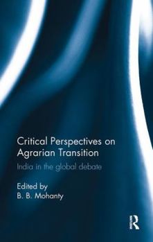 Paperback Critical Perspectives on Agrarian Transition: India in the Global Debate Book