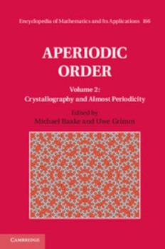 Hardcover Aperiodic Order: Volume 2, Crystallography and Almost Periodicity Book