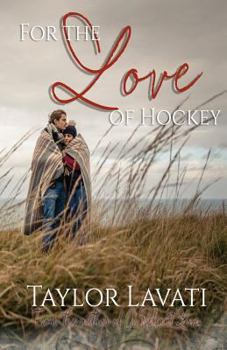 For The Love of Hockey - Book #2 of the For The Love