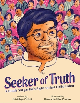 Hardcover Seeker of Truth: Kailash Satyarthi's Fight to End Child Labor Book