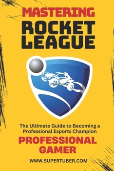 Paperback Mastering Rocket League Book