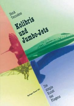 Paperback Kolibris Und Jumbo-Jets: Die Simple Kunst Des Fliegens [German] Book