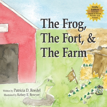 Paperback The Frog, the Fort and the Farm Book