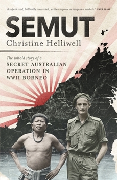 Paperback Semut: The Untold Story of a Secret Australian Operation in WWII Borneo Book