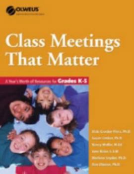 Paperback Class Meetings That Matter: A Year's Worth of Resources for Grades K-5 Book