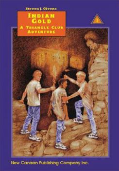 Indian Gold - Book #1 of the Triangle Club Adventures