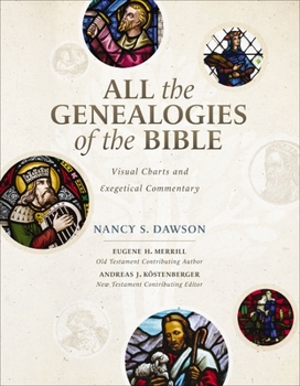 Hardcover All the Genealogies of the Bible: Visual Charts and Exegetical Commentary Book