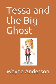 Paperback Tessa and the Big Ghost Book