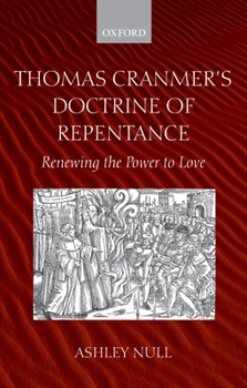 Paperback Thomas Cranmer's Doctrine of Repentance: Renewing the Power to Love Book