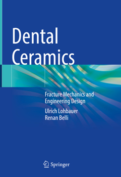 Hardcover Dental Ceramics: Fracture Mechanics and Engineering Design Book
