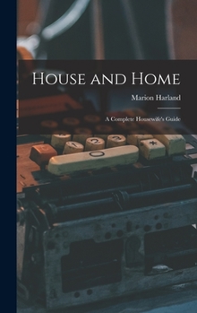 Hardcover House and Home: a Complete Housewife's Guide Book