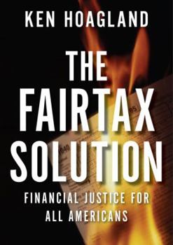 Hardcover The Fairtax Solution: Financial Justice for All Americans Book