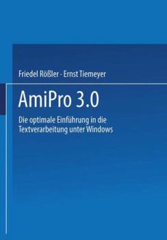 Paperback AmiPro 3.0: Die Optimale Einführung in Die Textverarbeitung Unter Windows [German] Book