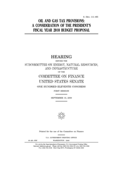 Oil and gas tax provisions  : a consideration of the president’s fiscal year 2010 budget proposal