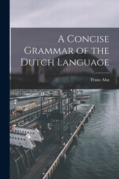 Paperback A Concise Grammar of the Dutch Language Book