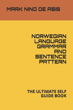 Paperback Norwegian Language Grammar and Sentence Pattern: The Ultimate Self Guide Book