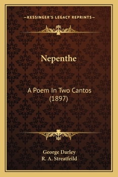Paperback Nepenthe: A Poem In Two Cantos (1897) Book