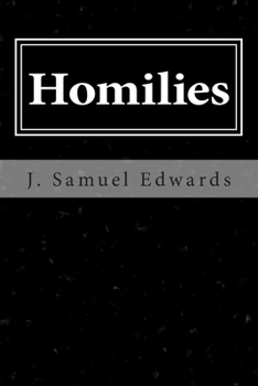 Paperback Homilies: Scriptural Commentary and Talks by J. Samuel Edwards Book