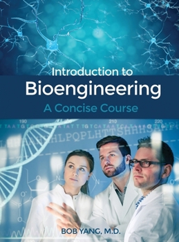 Hardcover Introduction to Bioengineering: A Concise Course Book