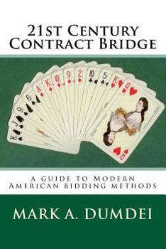 Paperback 21st Century Contract Bridge: A Guide to Modern American Bidding Methods - 3rd Edition Book
