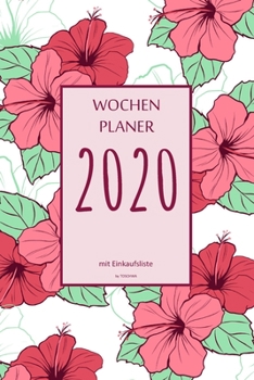 Paperback Wochenplaner 2020 mit Einkaufsliste: 6x9 Wochenplaner 2020 mit Einkaufsliste, Einkaufszettel, Essensplaner als Semesterplaner, Studienkalender, Monats [German] Book