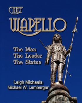 Paperback Chief Wapello: The Man, The Leader, The Statue Book