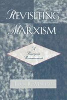 Paperback Revisiting Marxism: A Bourgeois Reassessment Book