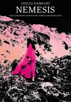 Paperback Nemesis: Cave, Eruptions and Psycho-Fables for Resistance Book