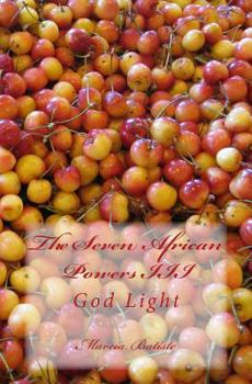 Paperback The Seven African Powers III: God Light Book