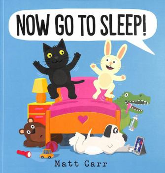 Paperback Now Go to Sleep! Book