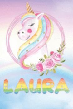 Laura: Laura's Unicorn Personal Custom Named Diary Planner Perpetual Calander Notebook Journal 6x9 Personalized Customized Gift For Someone Who's Surname is Laura Or First Name Is Laura