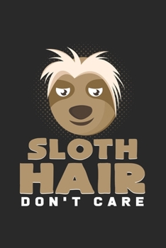 Paperback Sloth hair don't care: 6x9 Sloth - dotgrid - dot grid paper - notebook - notes Book