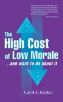 Paperback The High Cost of Low Morale...and What to Do about It Book