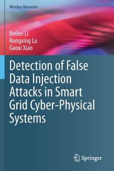 Paperback Detection of False Data Injection Attacks in Smart Grid Cyber-Physical Systems Book