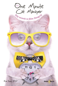 Paperback The One Minute Cat Manager: Sixty Seconds to Feline Shangri-La Book