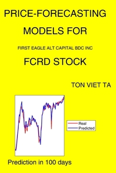 Paperback Price-Forecasting Models for First Eagle Alt Capital Bdc Inc FCRD Stock Book