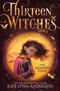 The Memory Thief - Book #1 of the Thirteen Witches