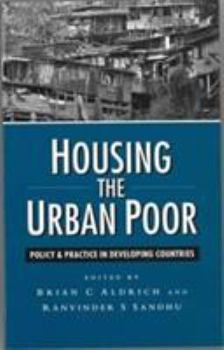 Paperback Housing the Urban Poor: A Guide to Policy and Practice in the South Book