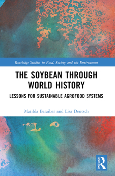 Paperback The Soybean Through World History: Lessons for Sustainable Agrofood Systems Book