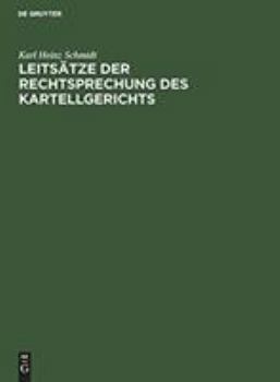 Leitsätze Der Rechtsprechung Des Kartellgerichts (German Edition)