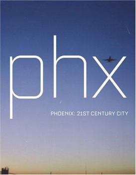 Phoenix: 21st Century City