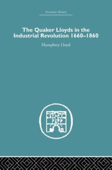 Paperback Quaker Lloyds in the Industrial Revolution Book