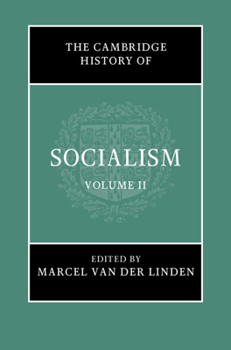 Hardcover The Cambridge History of Socialism: Volume 2 Book