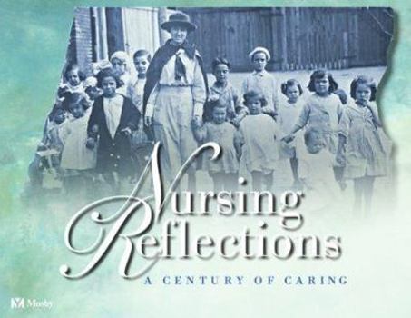 Hardcover Nursing Reflections: A Century of Caring Book